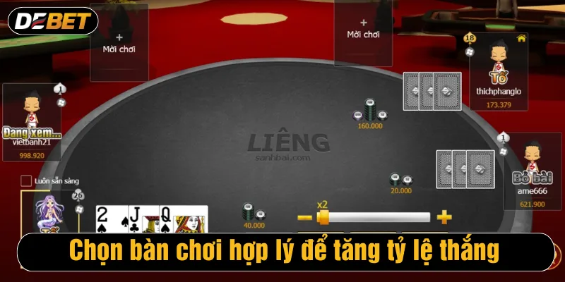 Chọn bàn chơi hợp lý để tăng tỷ lệ thắng