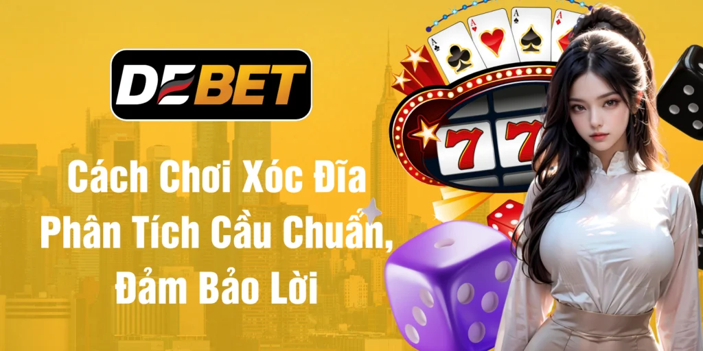 Cách chơi xóc đĩa, phân tích cầu chuẩn, đảm bảo lời