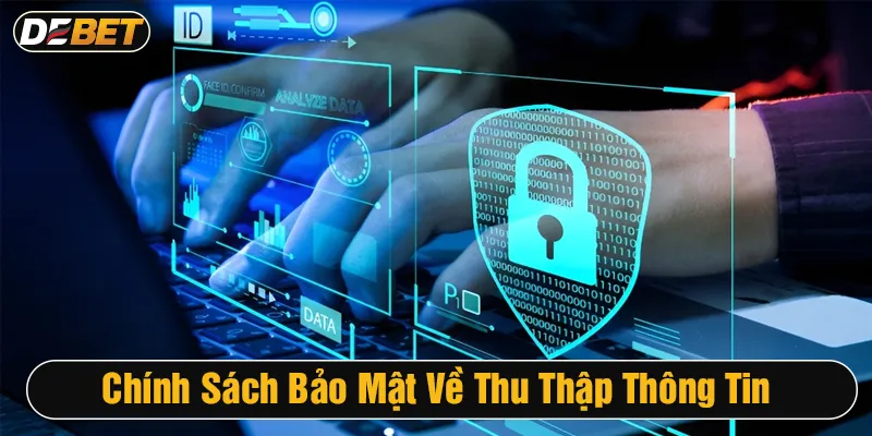 chính sách bảo mật về thu thập thông tin