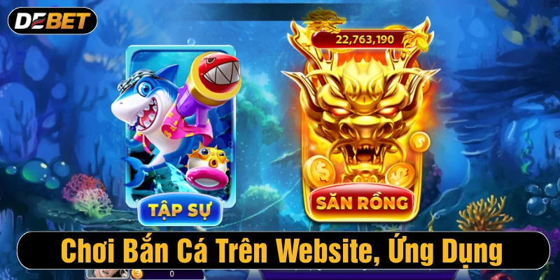 Trải nghiệm trò chơi trên trang web chính thức, ứng dụng