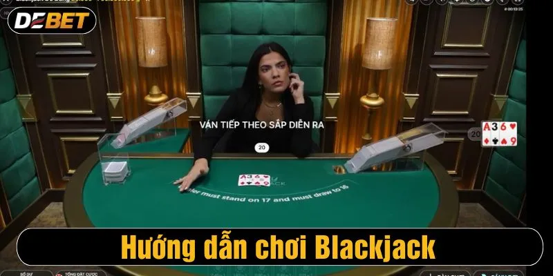 Chơi Blackjack Debet
