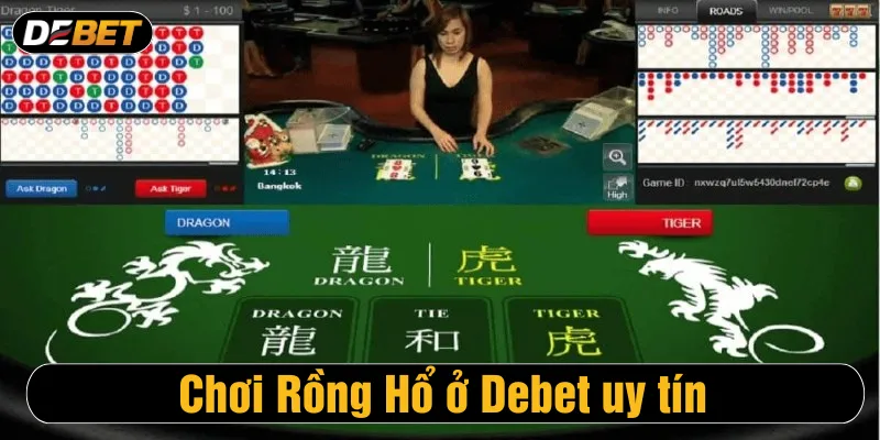 Chơi Rồng Hổ ở Debet uy tín