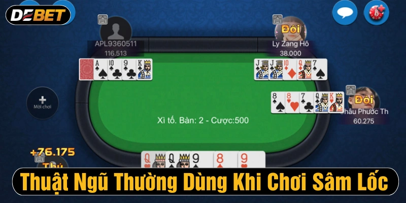 Thuật ngữ thường dùng khi chơi đánh bài sâm lốc 