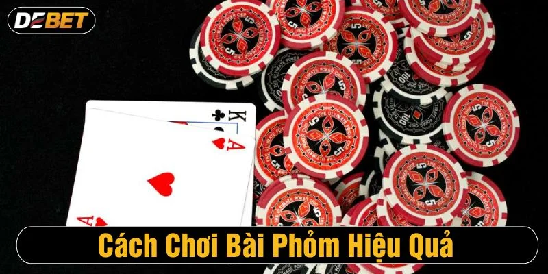 Hướng dẫn cách chơi bài phỏm