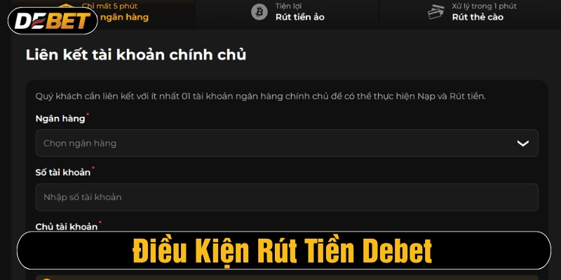Điều kiện rút tiền Debet 